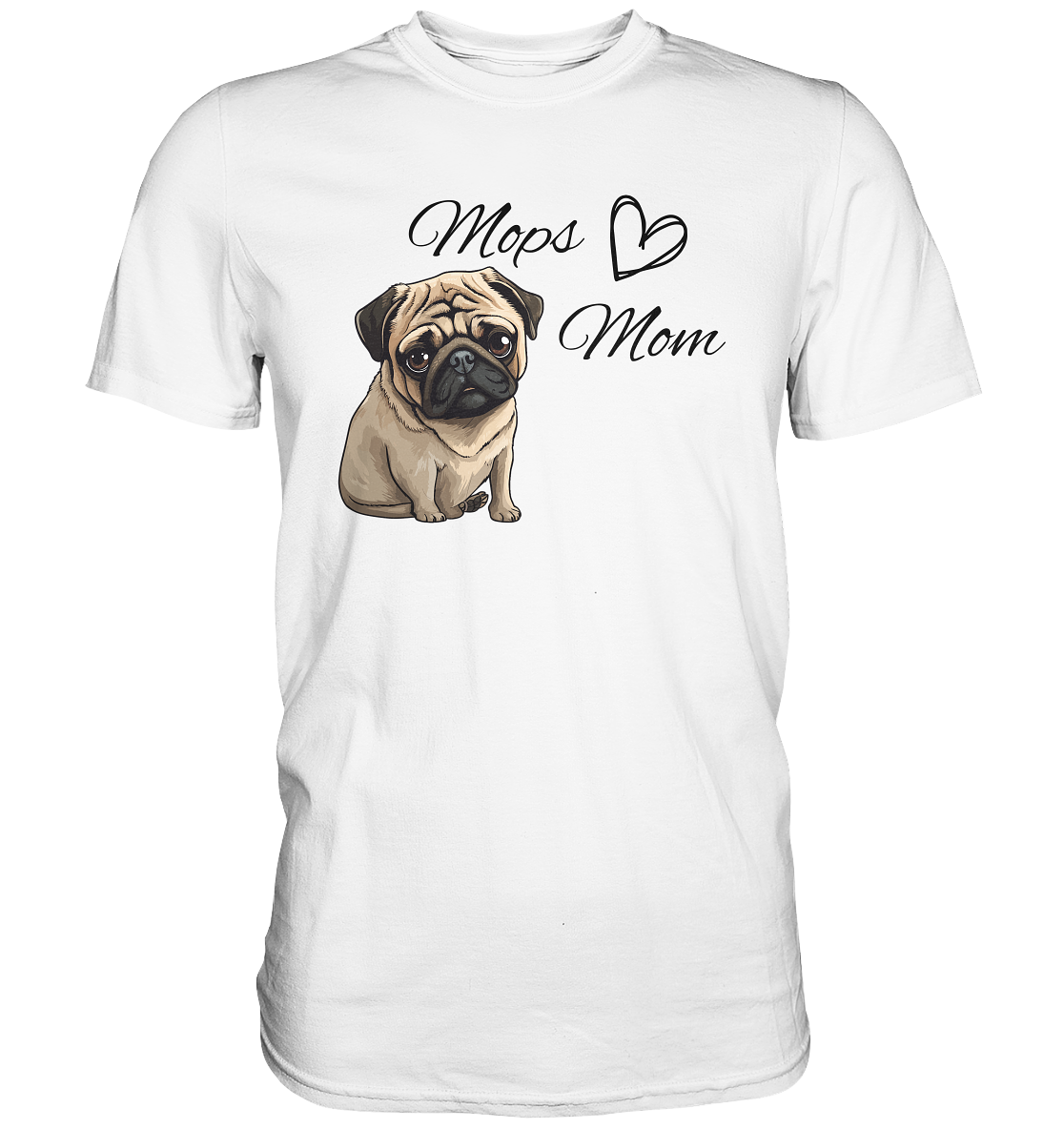 Mops Mom - Premium Shirt