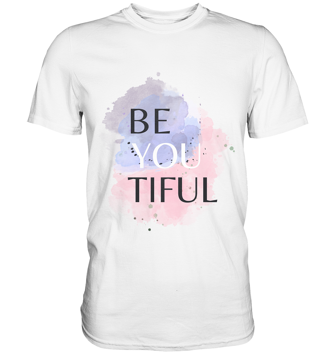 Be youtiful - Premium Shirt