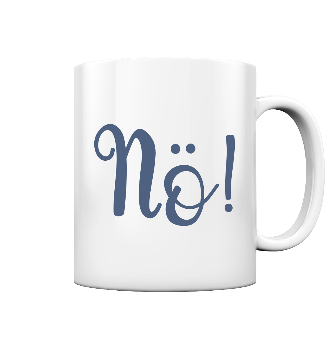 Nö! - Tasse glossy