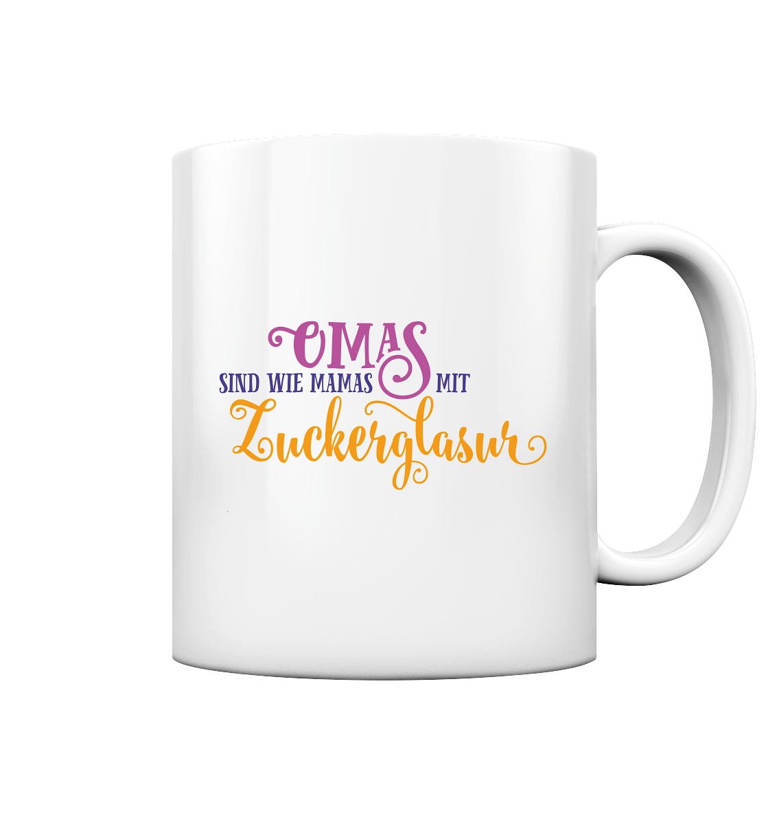 Omas sind wie Mamas mit Zuckerglasur - Tasse glossy