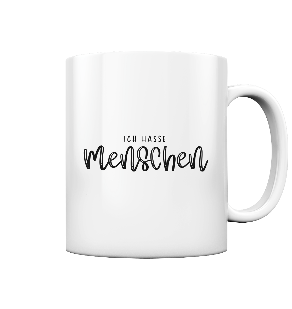 Ich hasse Menschen - Tasse glossy