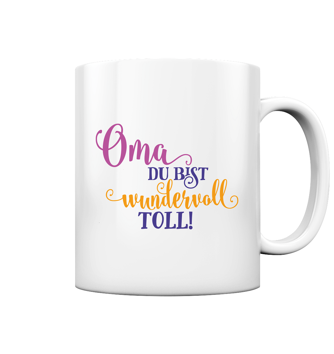 Oma, du bist wundervoll toll - Tasse glossy