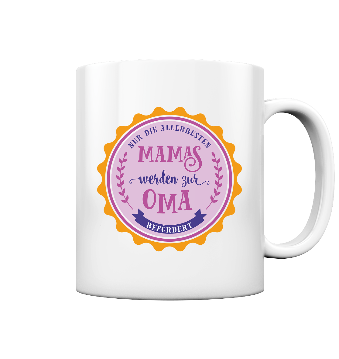 Nur die allerbesten Mamas werden zur Oma befördert - Tasse glossy