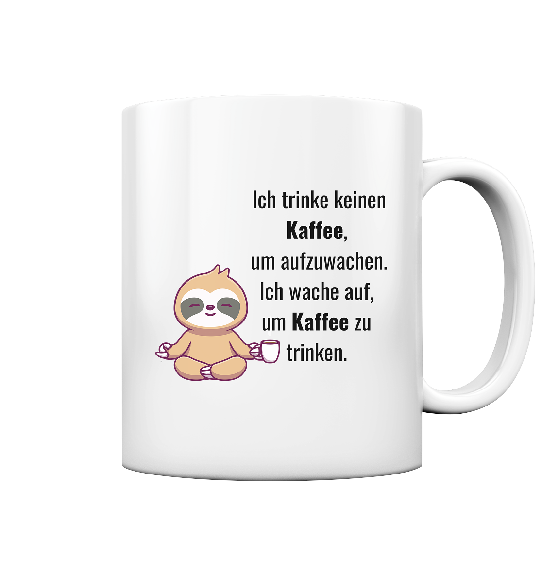 Faultier, Spruch - Tasse glossy