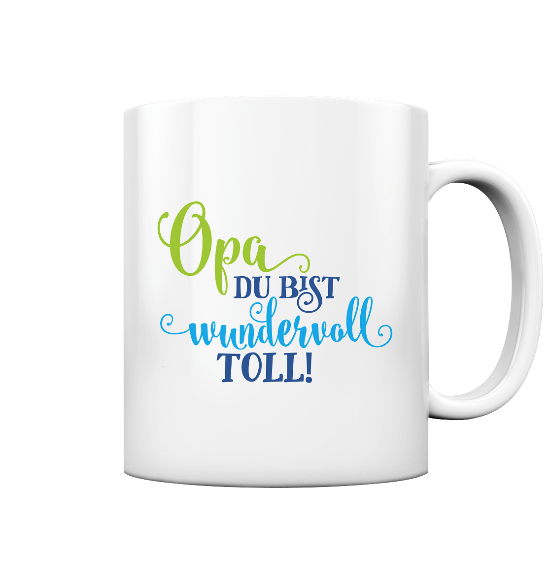 Opa, du bist wundervoll toll - Tasse glossy