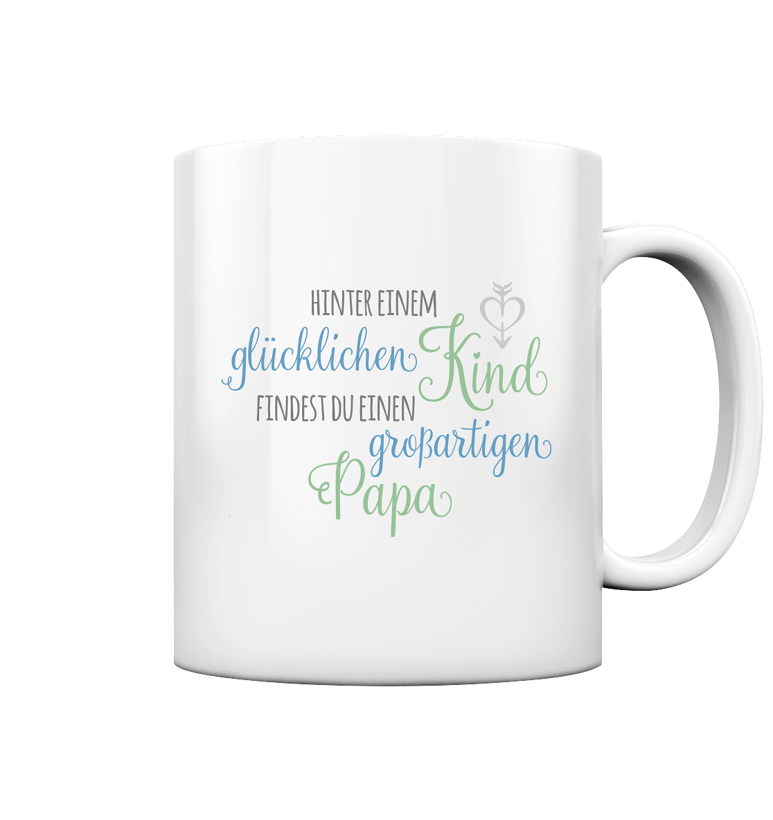 Hinter einem glücklichen Kind findest du einen großartigen Papa - Tasse glossy
