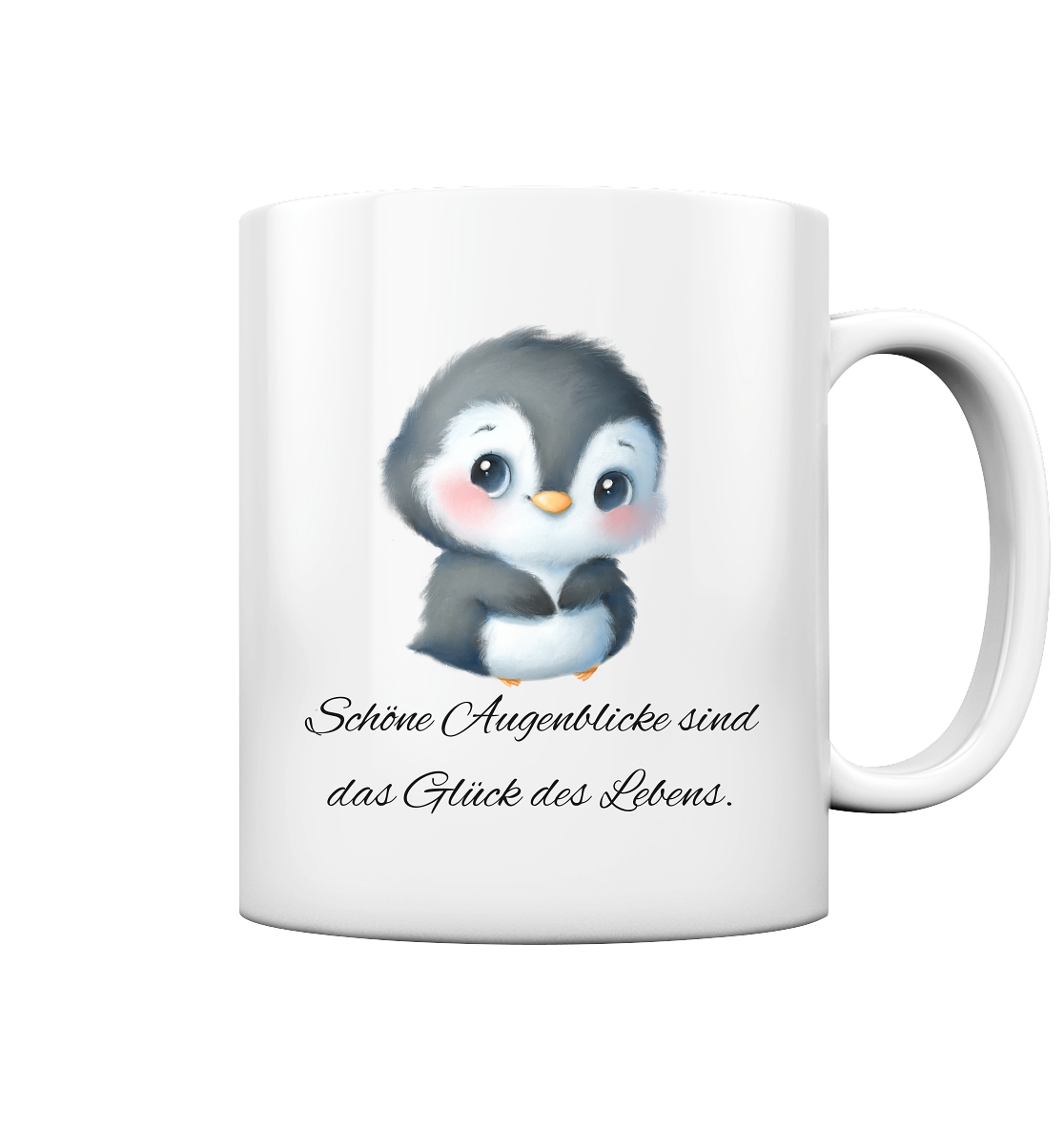 Pinguin, schöne Augenblicke sind das Glück des Lebens - Tasse glossy