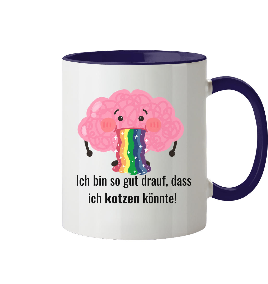 Ich bin so gut drauf, dass ich kotzen könnte - Tasse zweifarbig