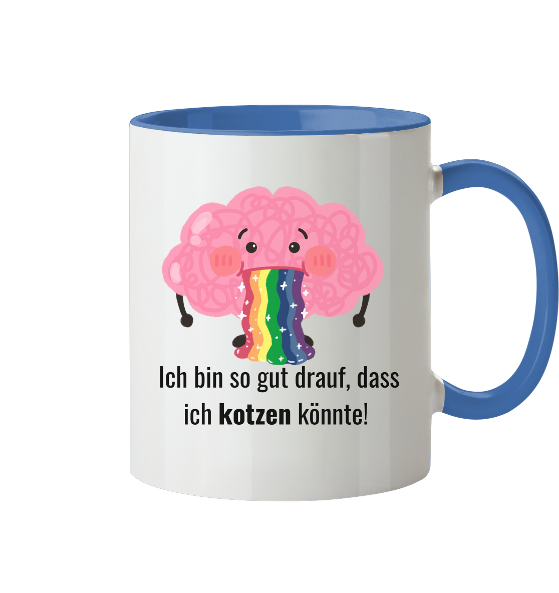 Ich bin so gut drauf, dass ich kotzen könnte - Tasse zweifarbig