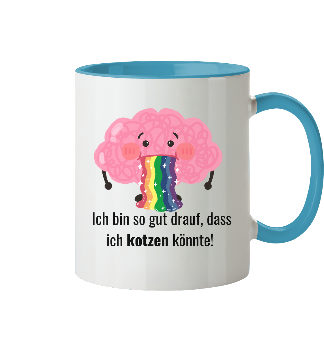 Ich bin so gut drauf, dass ich kotzen könnte - Tasse zweifarbig