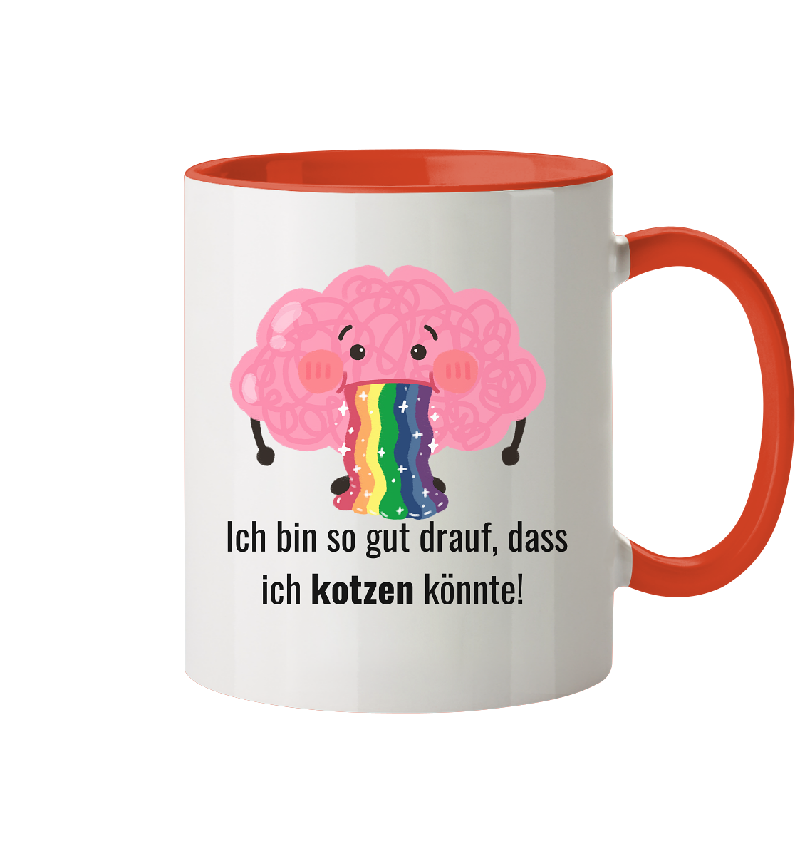 Ich bin so gut drauf, dass ich kotzen könnte - Tasse zweifarbig