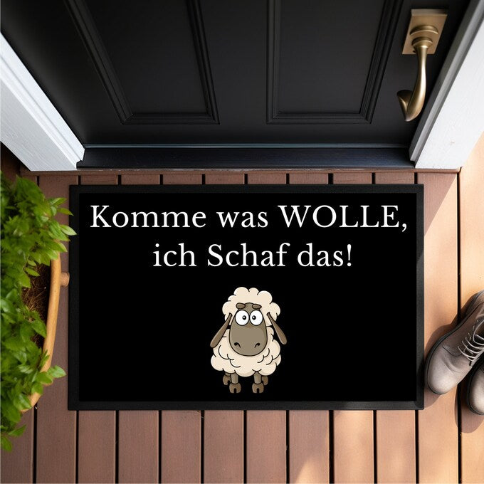 Fußmatte, komme was wolle ich Schaf das - Fußmatte 60x40cm