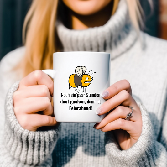 Noch ein paar Stunden doof gucken dann ist Feierabend - Tasse glossy