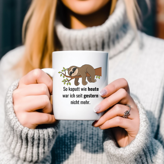 So kaputt wie heute, weil seit gestern nicht mehr - Tasse zweifarbig