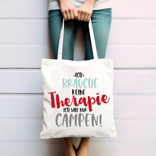 Ich brauche keine Therapie ich will nur Campen - Baumwolltasche