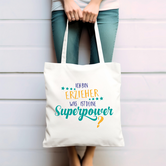 Ich bin Erzieher. Was ist deine Superpower? - Baumwolltasche