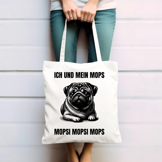 Ich und mein Mops Mopsi Mopsi Mops - Baumwolltasche