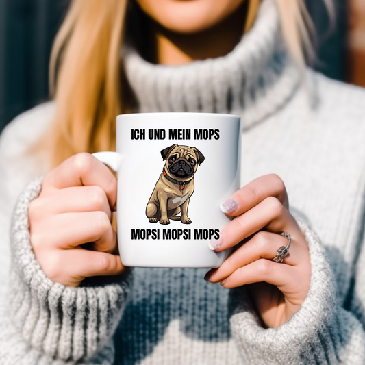 Ich und mein Mops, Mopsi Mopsi Mops - Tasse glossy