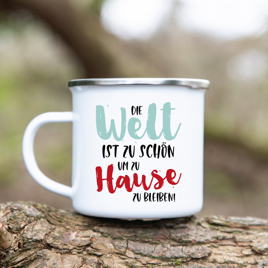Die Welt ist zu schön um zuhause zu bleiben  - Emaille Tasse (Silber)