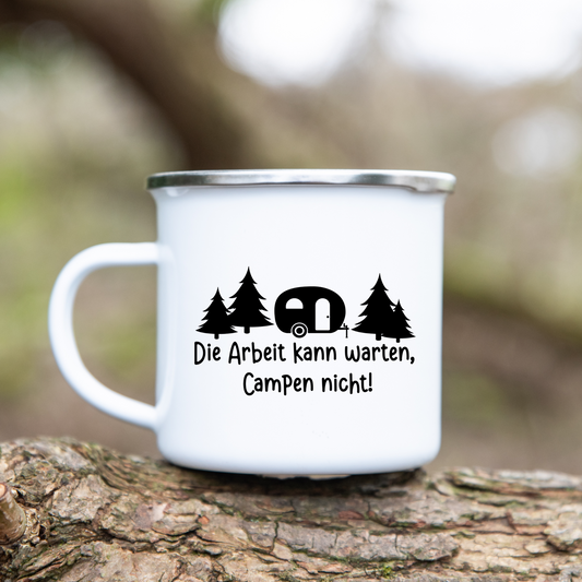 Die Arbeit kann warten Campen nicht  - Emaille Tasse (Silber)