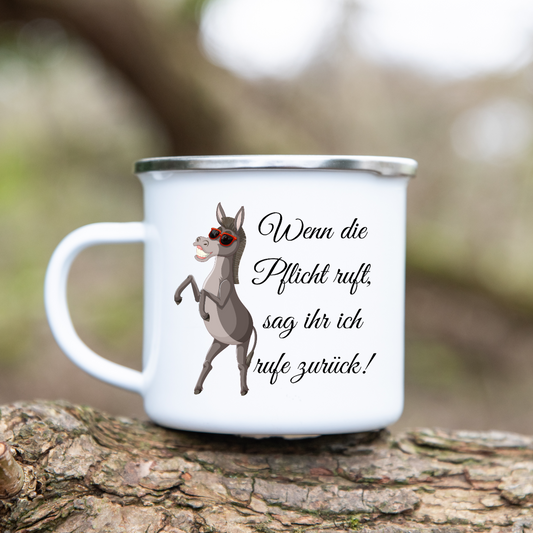 Wenn die Pflicht ruft, sag ihr, ich rufe zurück! - Emaille Tasse (Silber)