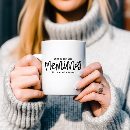 Ganz schön viel Meinung für so wenig Ahnung - Tasse glossy