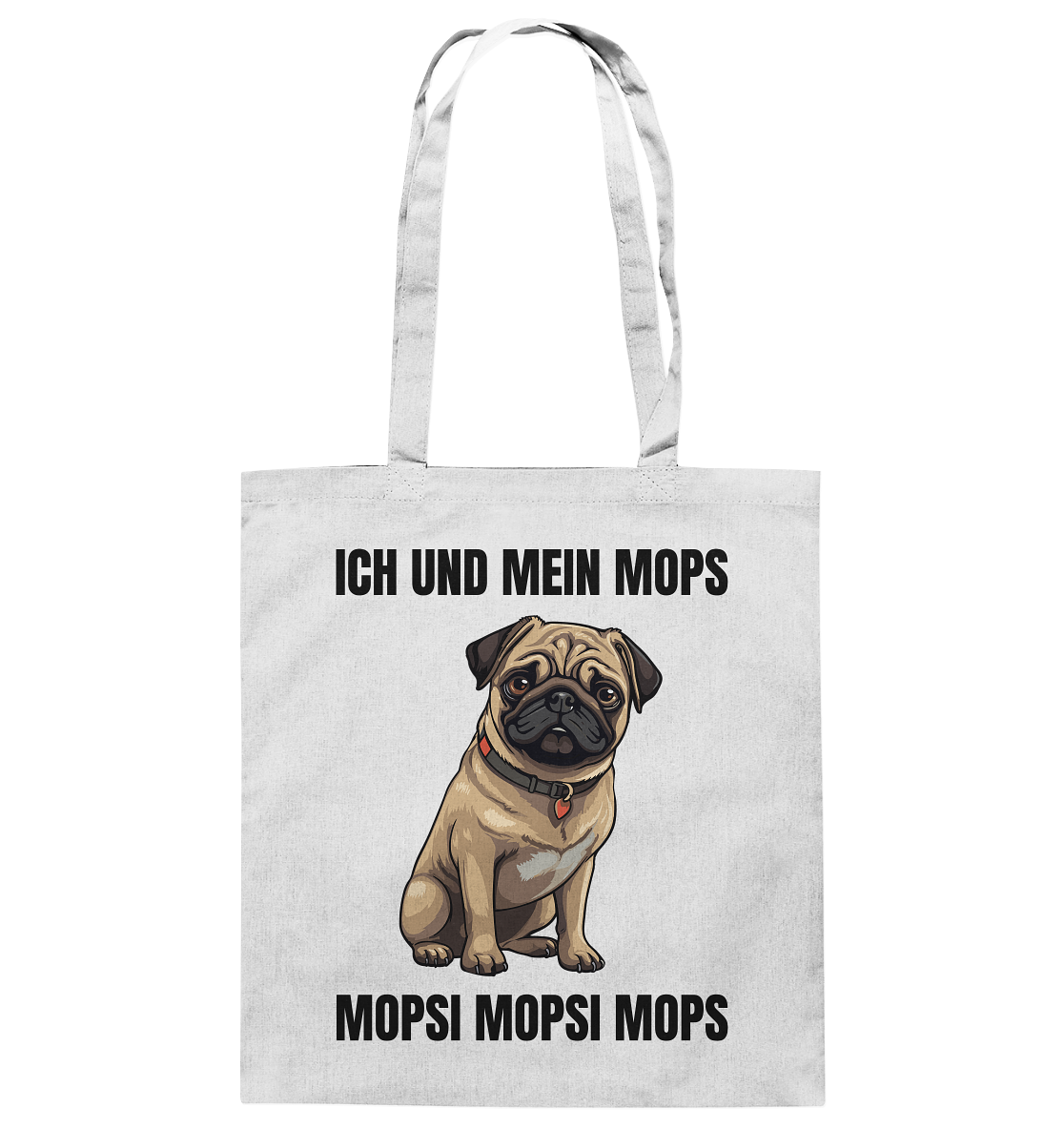 Ich und mein Mops, Mopsi Mopsi Mops - Baumwolltasche