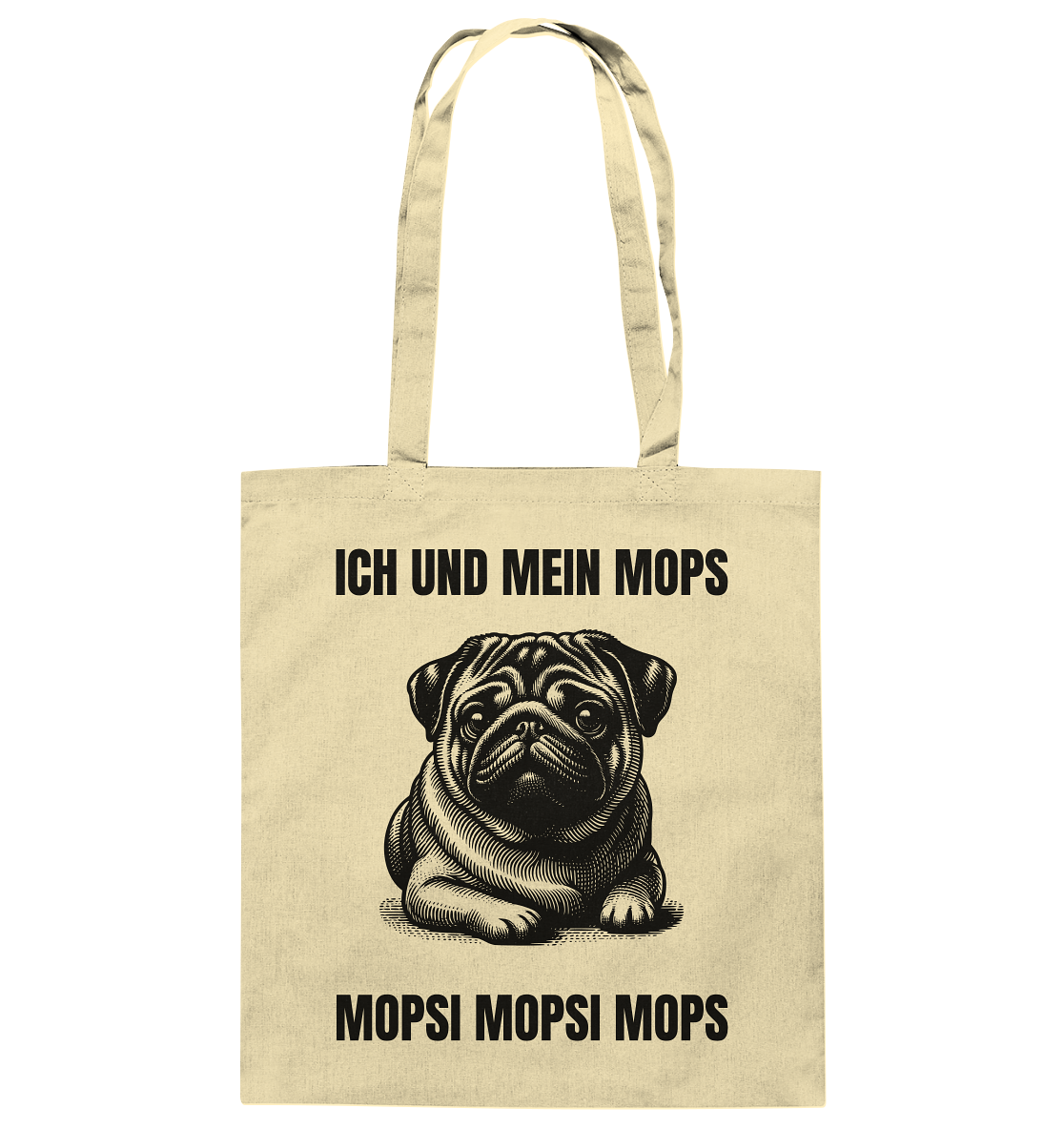 Ich und mein Mops Mopsi Mopsi Mops - Baumwolltasche