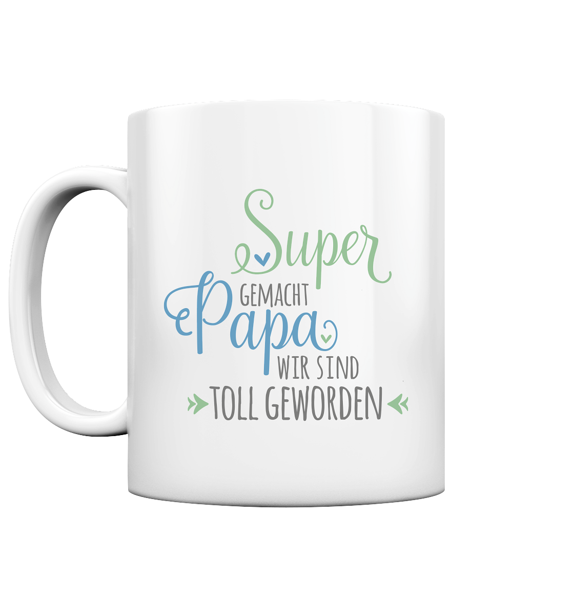Super, Papa, wir sind toll geworden - Tasse glossy