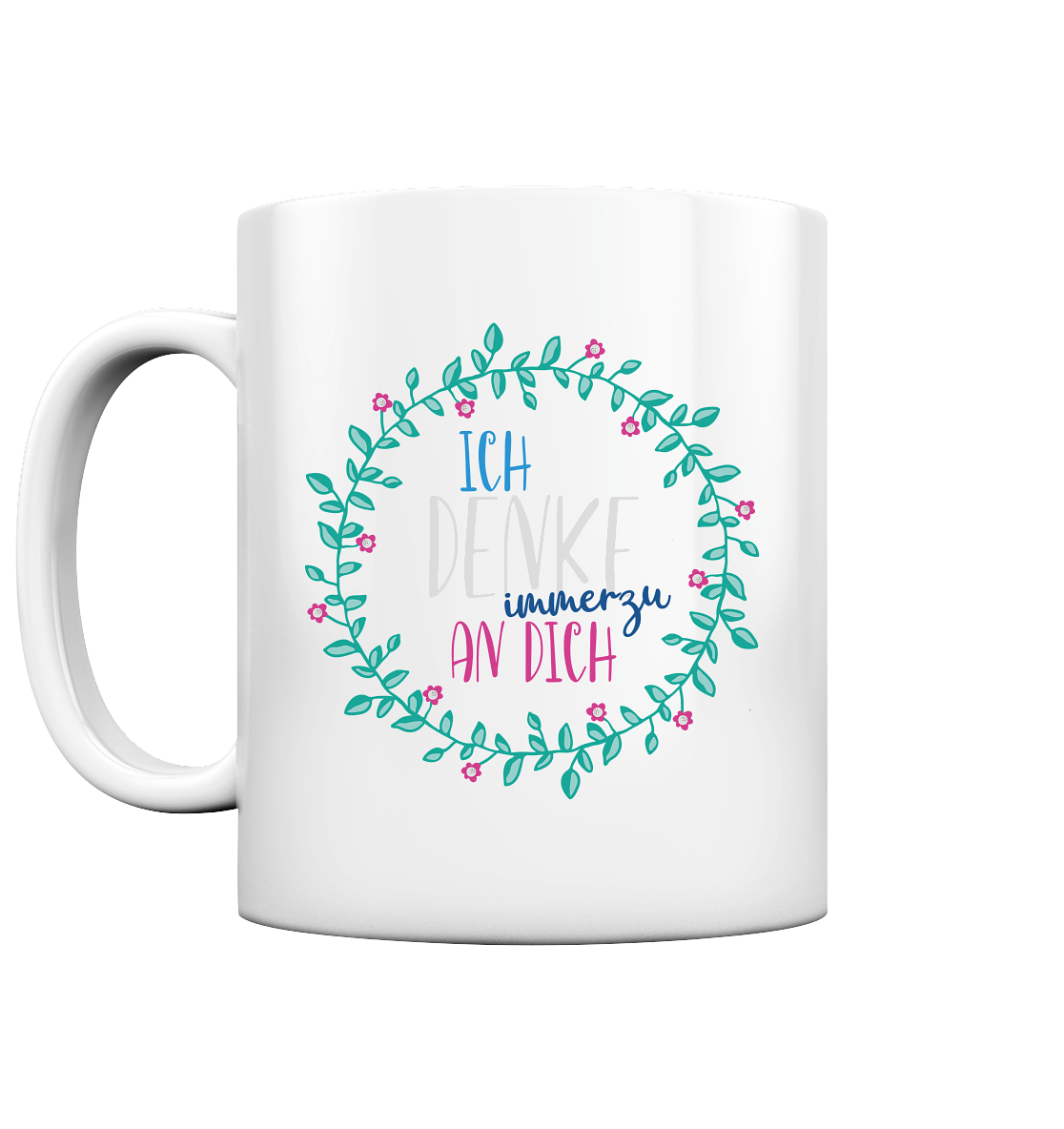 Ich denke immerzu an dich - Tasse glossy