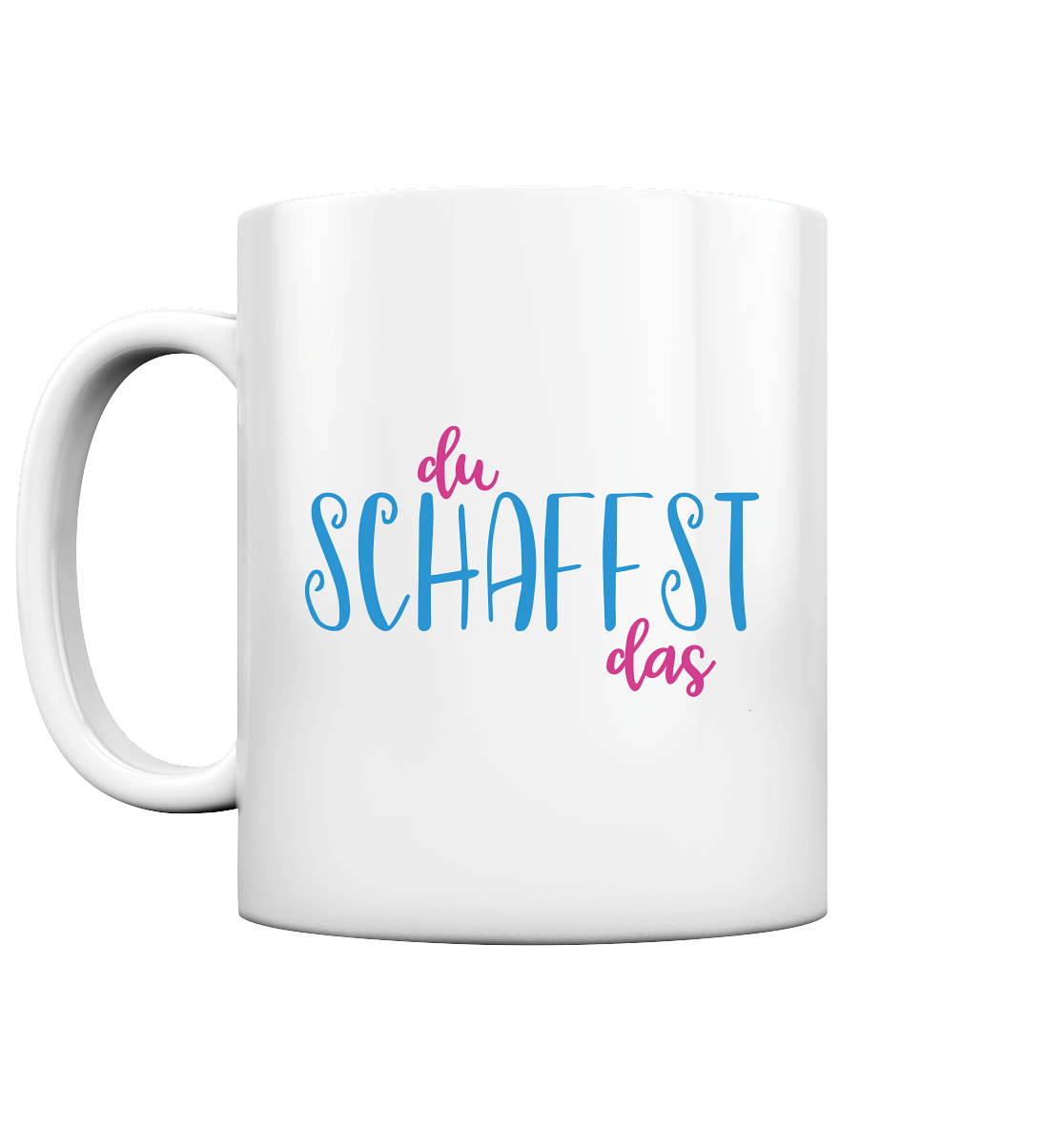 Du schaffst das - Tasse glossy