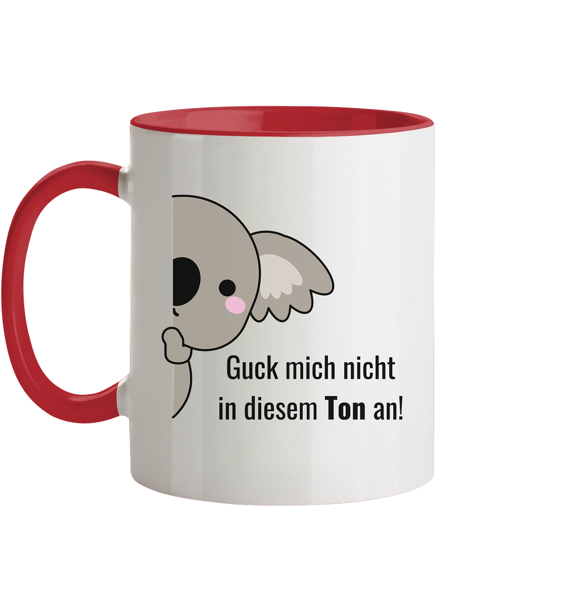 Guck mich nicht in diesem Ton an! - Tasse zweifarbig