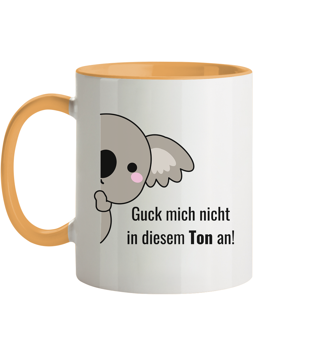 Guck mich nicht in diesem Ton an! - Tasse zweifarbig