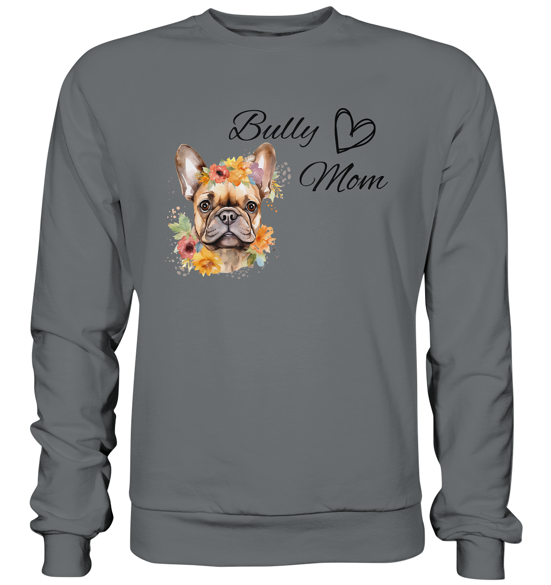 Bully Mom - Basic Sweatshirt