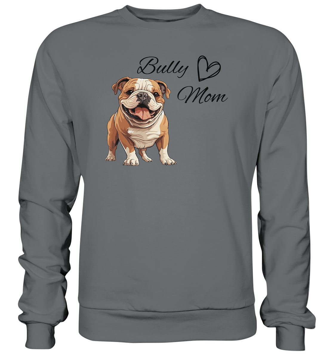 Bully Mom, englische Bulldogge  - Basic Sweatshirt