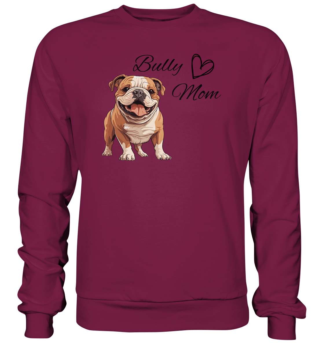 Bully Mom, englische Bulldogge  - Basic Sweatshirt