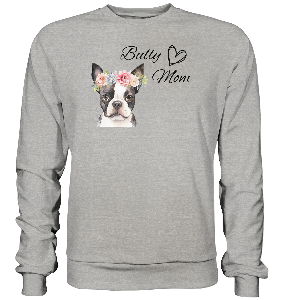 Bully Mom - Basic Sweatshirt