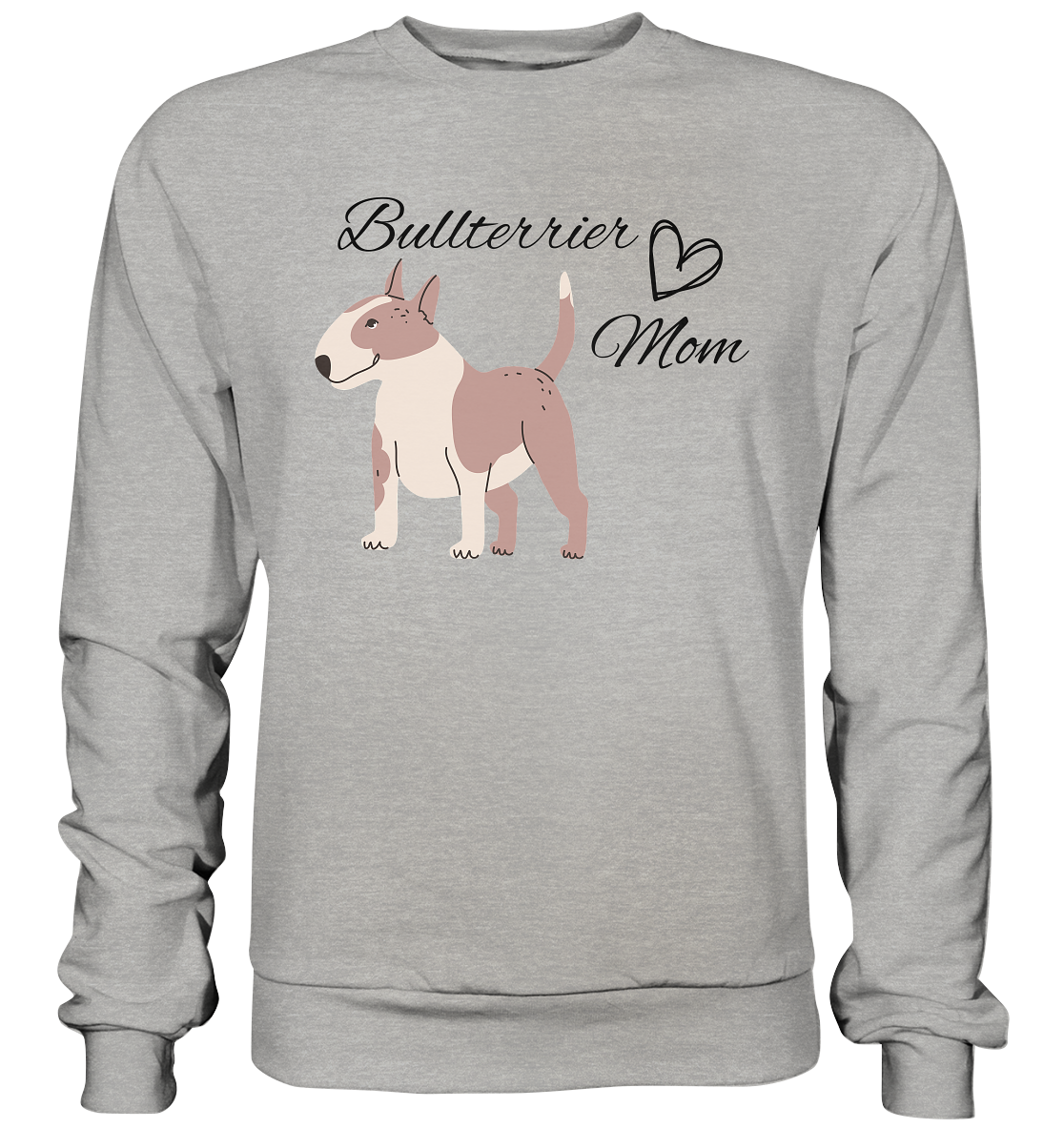 Bullterrier, Miniatur Bullterrier  - Basic Sweatshirt