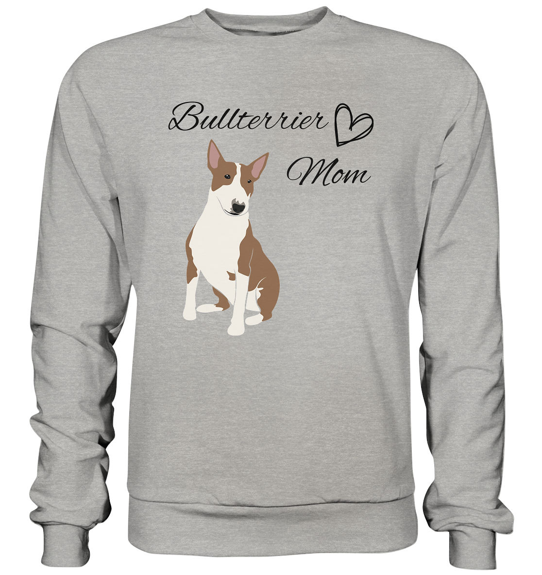 Bullterrier, Miniatur Bullterrier  - Basic Sweatshirt