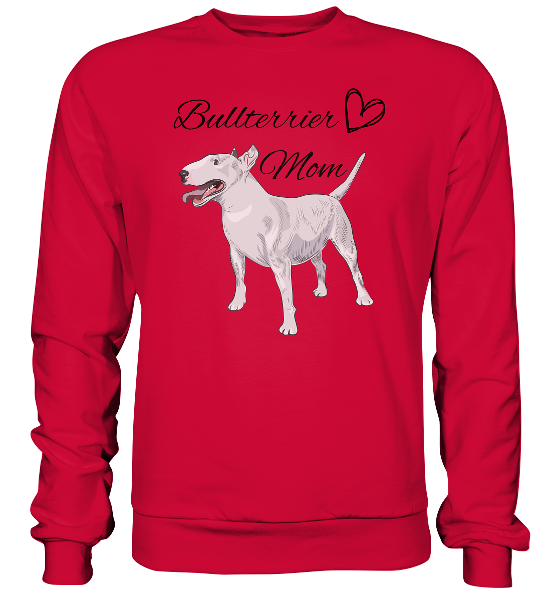 Bullterrier, Miniatur Bullterrier  - Basic Sweatshirt