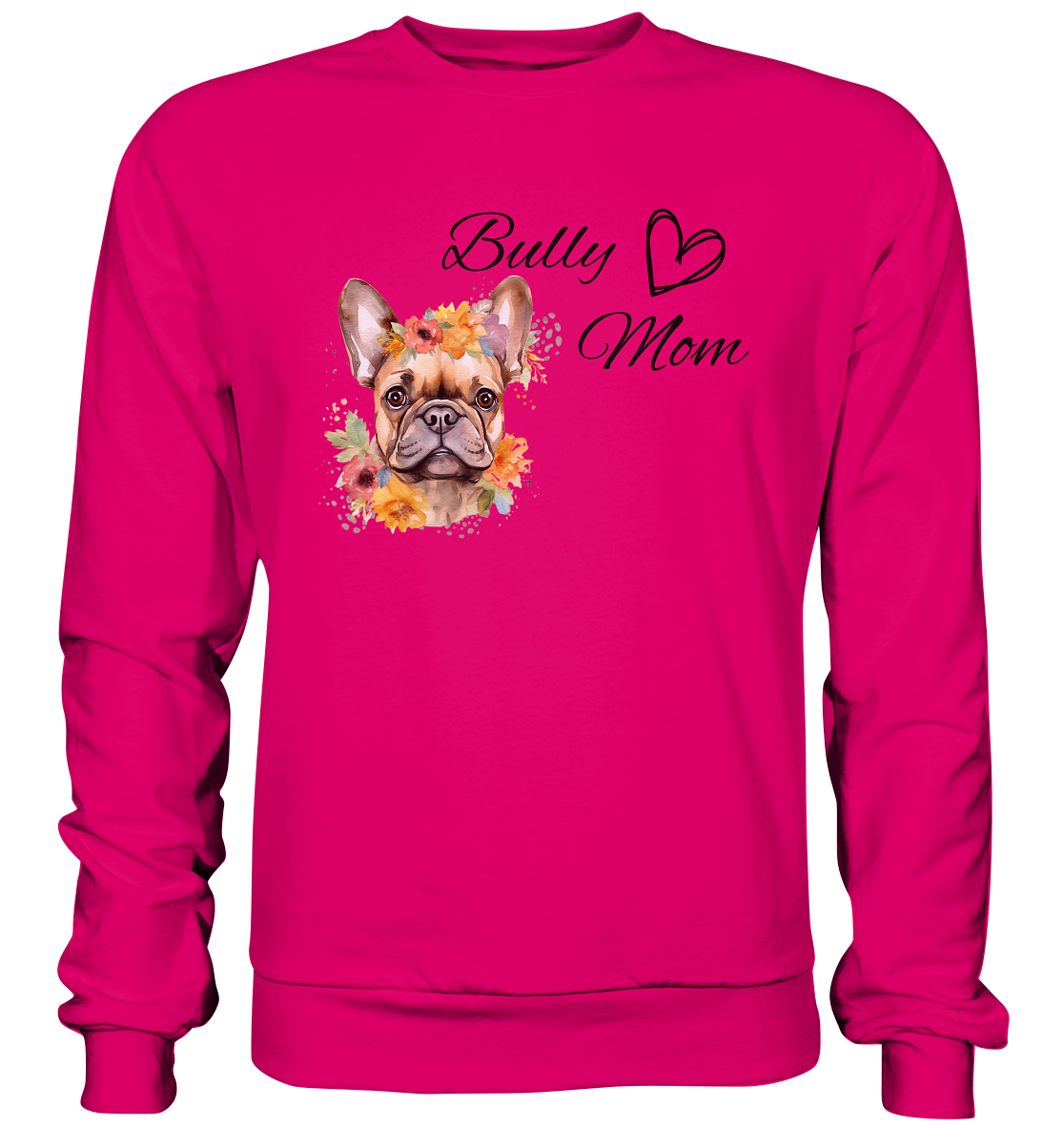 Bully Mom - Basic Sweatshirt