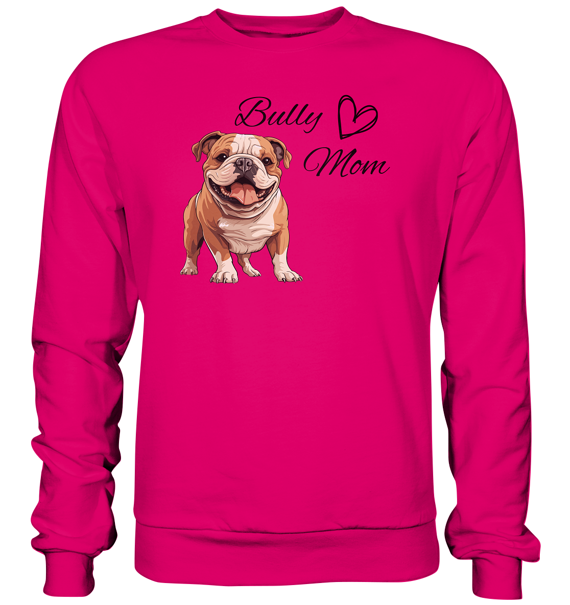 Bully Mom, englische Bulldogge  - Basic Sweatshirt