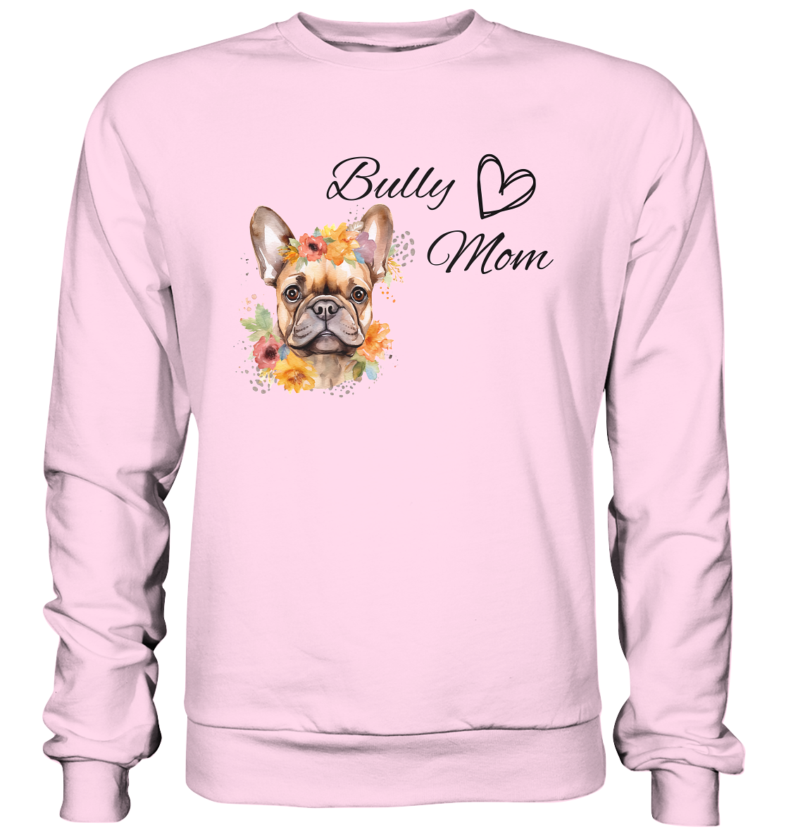 Bully Mom - Basic Sweatshirt