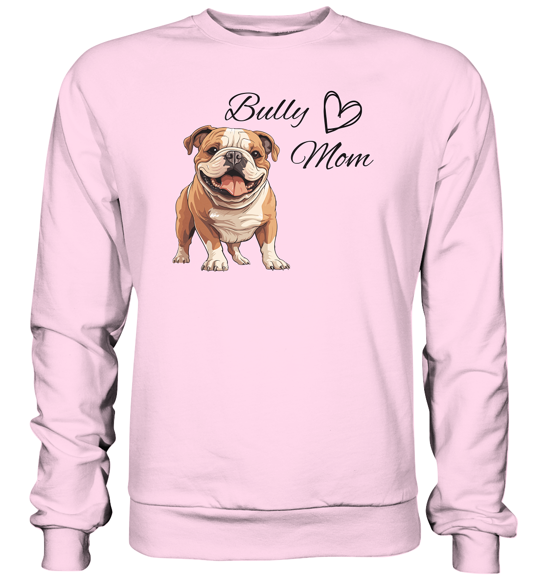 Bully Mom, englische Bulldogge  - Basic Sweatshirt