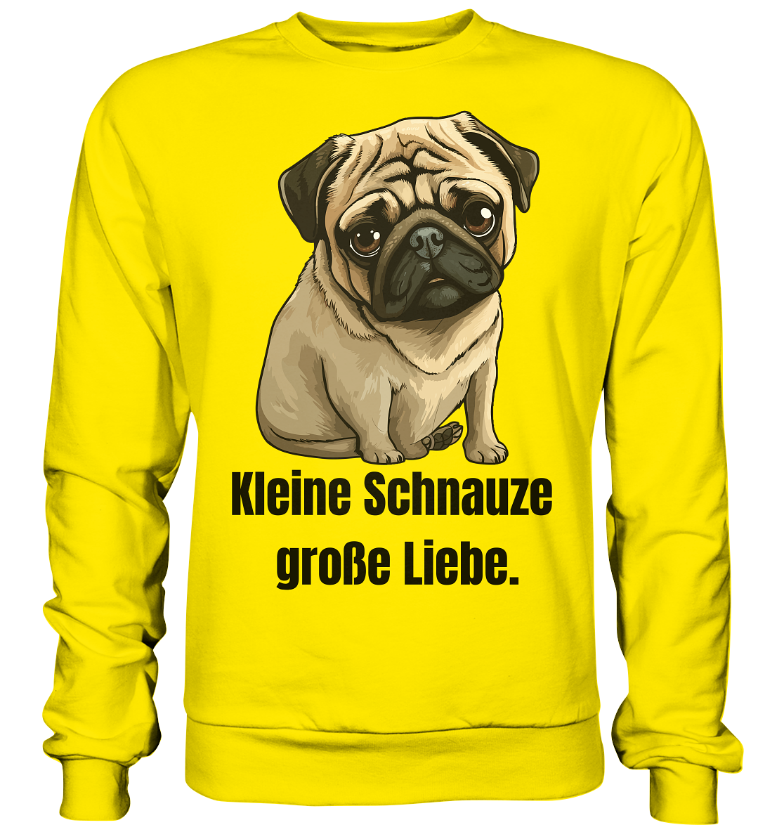 Kleine Schnauze, große Liebe, Mops - Basic Sweatshirt