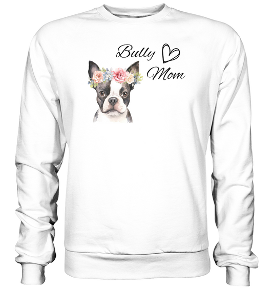 Bully Mom - Basic Sweatshirt