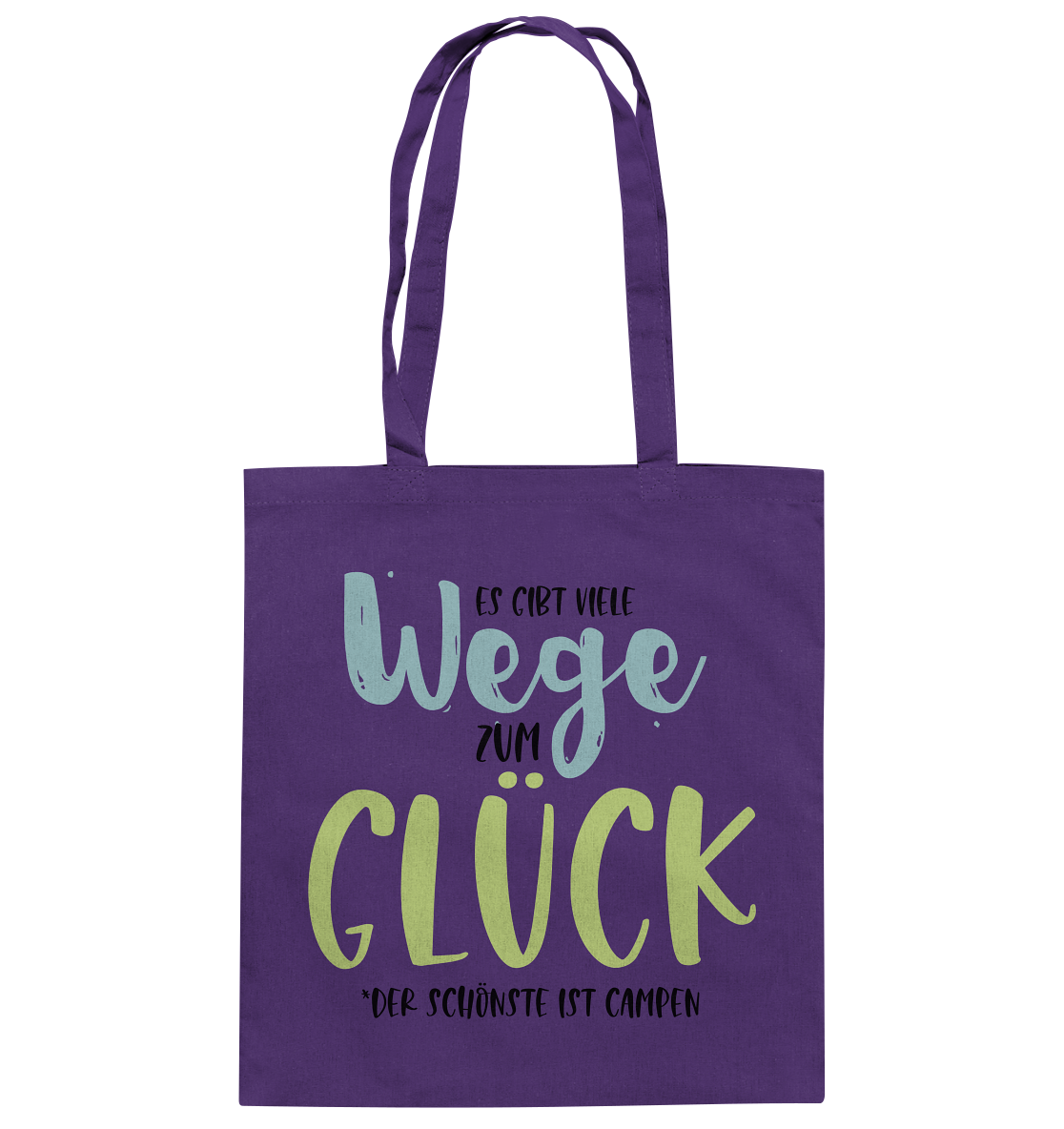 Es gibt viele Wege zum Glück der schönste ist Campen  - Baumwolltasche