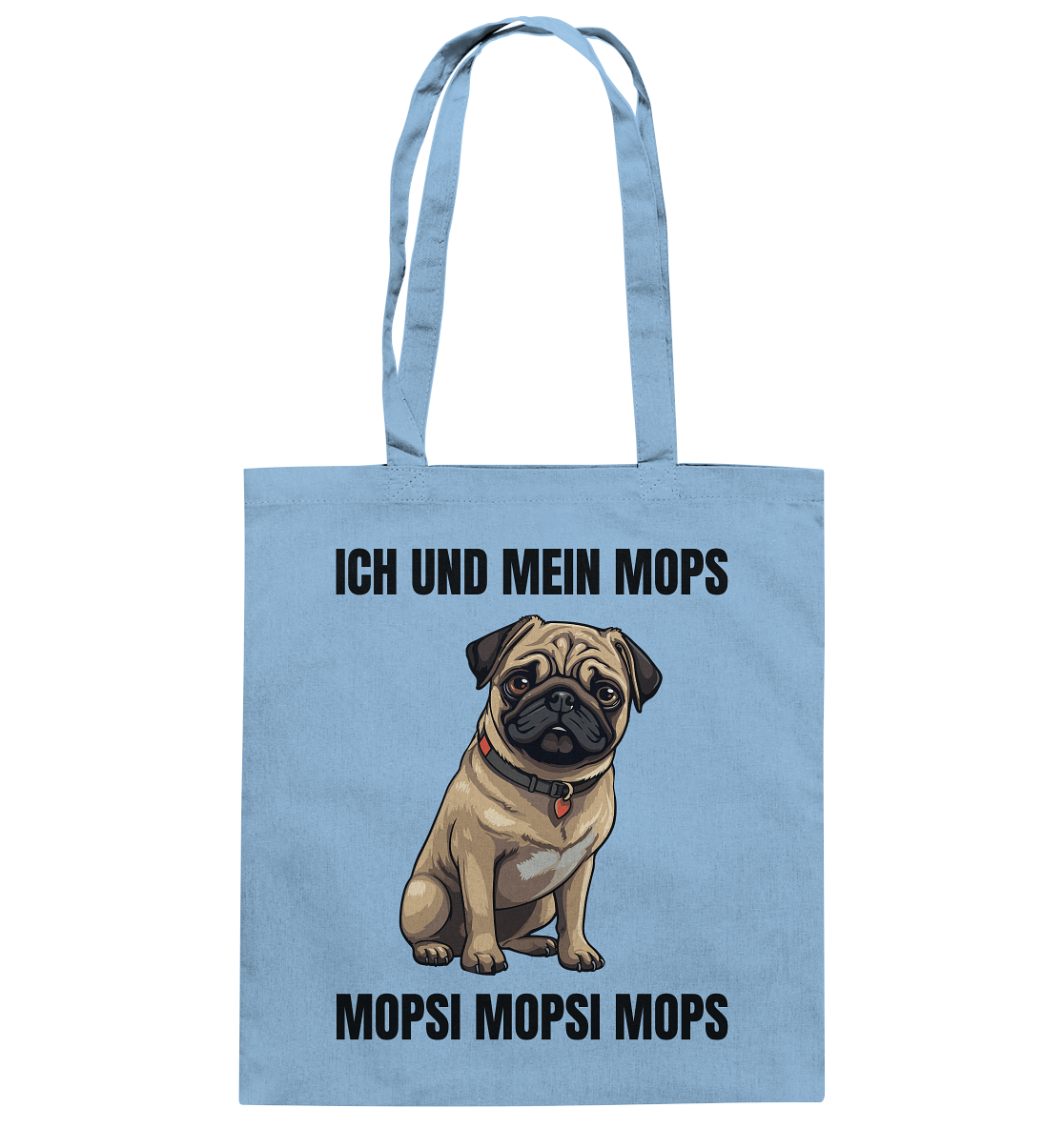 Ich und mein Mops, Mopsi Mopsi Mops - Baumwolltasche