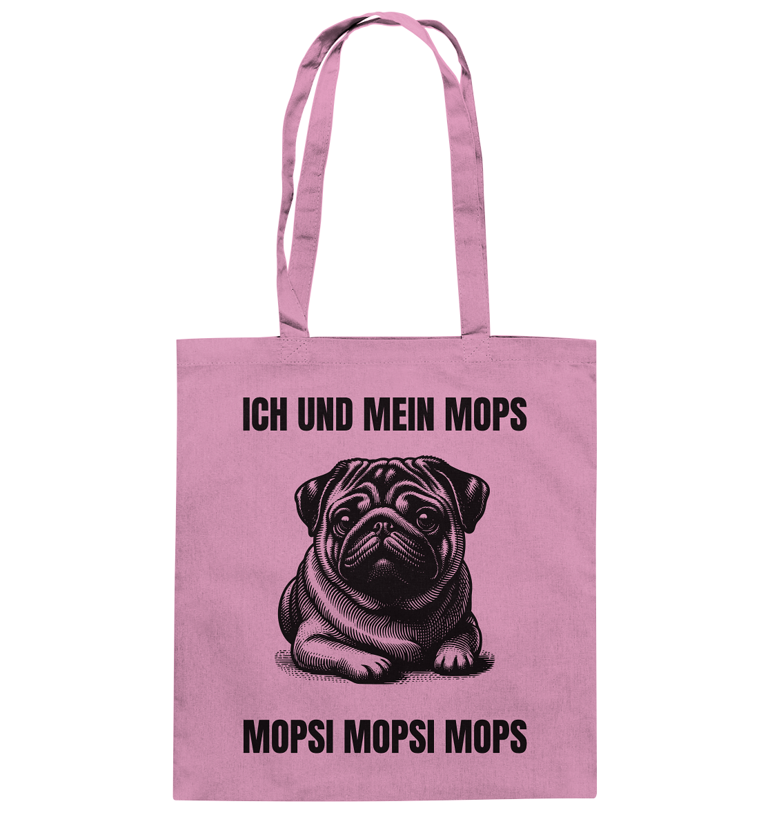 Ich und mein Mops Mopsi Mopsi Mops - Baumwolltasche