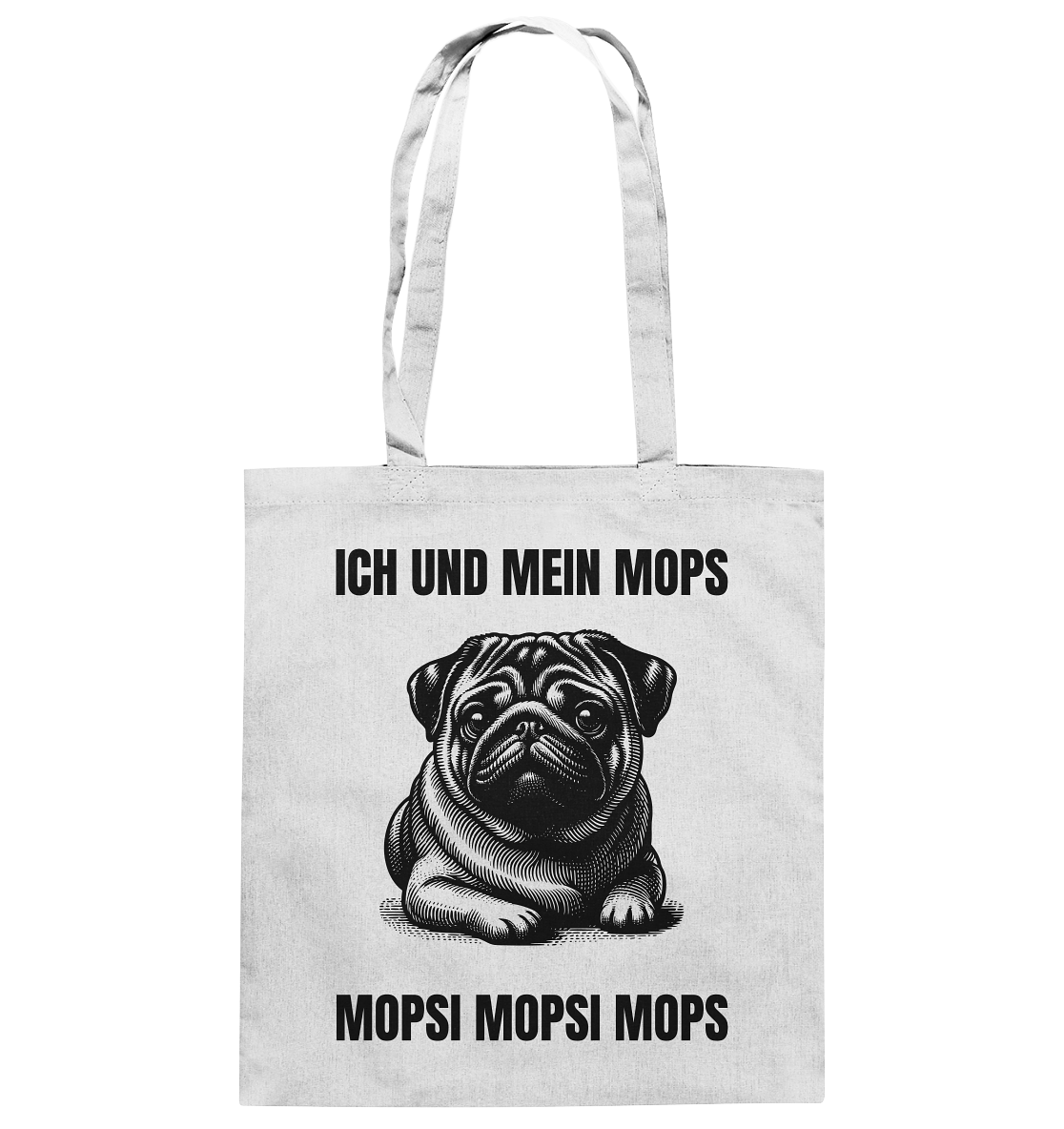 Ich und mein Mops Mopsi Mopsi Mops - Baumwolltasche